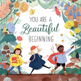 You Are A Beautiful Beginning: