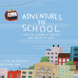 Adventures to School by Miranda Paul