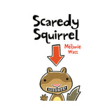 Scaredy Squirrel