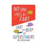 No One Likes a Fart & Fart and Burp are Superstinkers