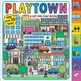 Playtown: A Lift-The-Flap Book