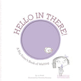 Hello in There! A Big Sister's Book of Waiting