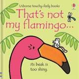 That's Not My Flamingo. : Usborne
